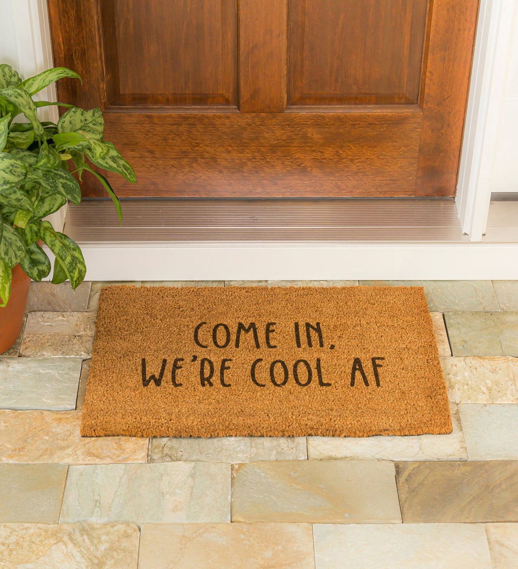 "Come in, We're Cool AF" Decorative Coir Mat, 16" x 28"