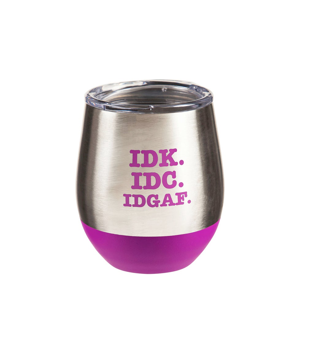 8 oz Double Wall Stainless Steel Stemless Wine Tumbler with lid, IDK, IDC, IDGAF